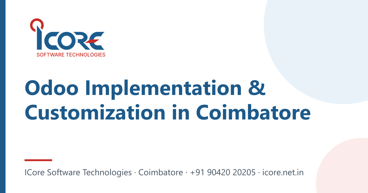 Odoo Implementation in Coimbatore: Editions, Cost and Process