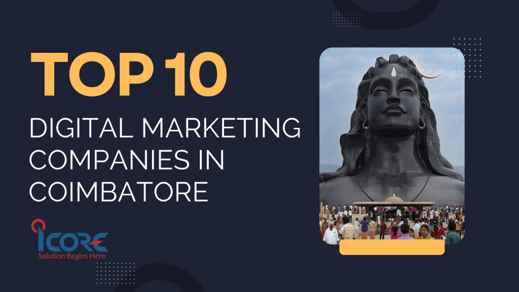 Icore top 10 digital marketing company in coimbatore